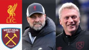 Premier League 2021-22: Liverpool vs West Ham United Match Preview