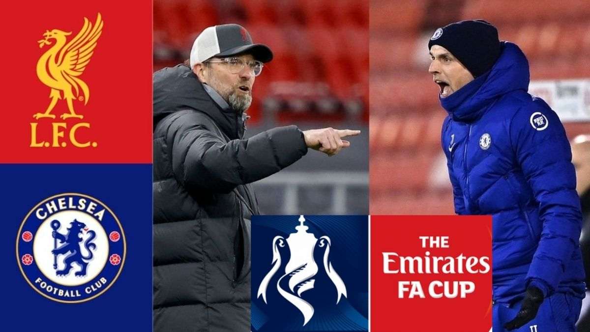 FA Cup 2021-22: Liverpool vs Chelsea Match Preview