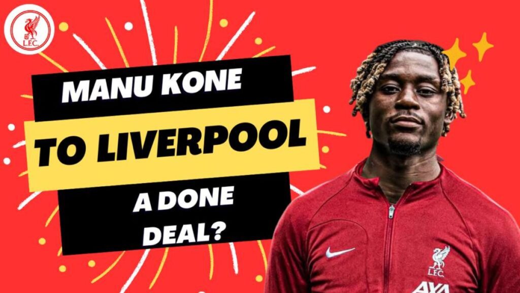 Manu Kone to Liverpool FC